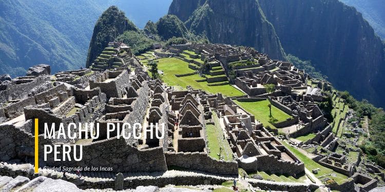 Machu Picchu Ciudad Sagrada de los Incas