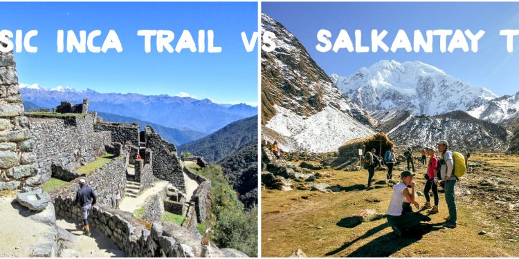 Classic Inca Trail Vs Salkantay Trek