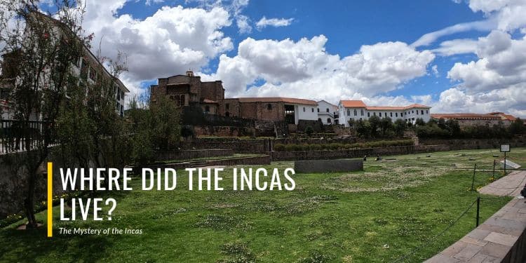 Where Did The Incas Live